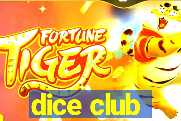 dice club